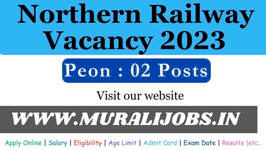 Railway Peon Vacancy 2023 Apply 02+Job Vacancy Salary Eligibility Details Updates